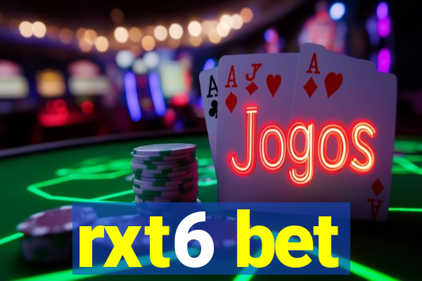 rxt6 bet