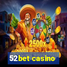 52bet casino