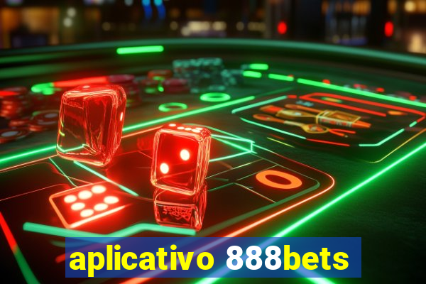 aplicativo 888bets