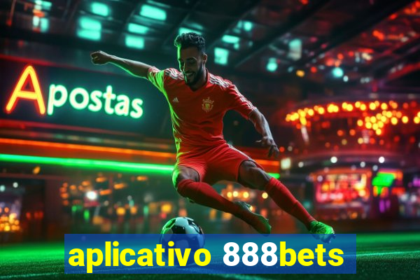 aplicativo 888bets