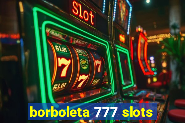 borboleta 777 slots