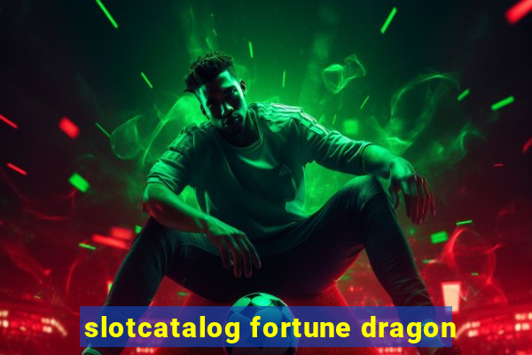 slotcatalog fortune dragon