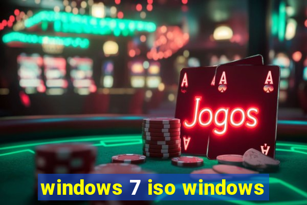 windows 7 iso windows