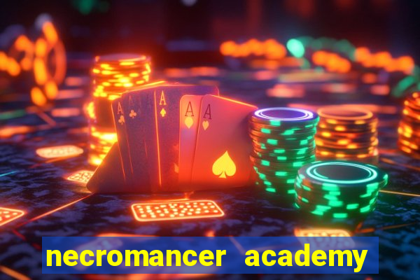 necromancer academy and the genius summoner wiki