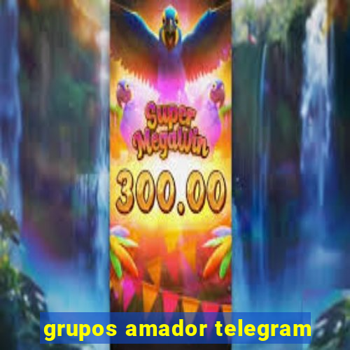 grupos amador telegram