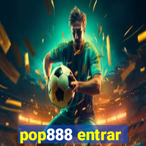 pop888 entrar