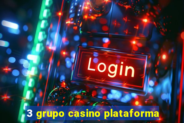 3 grupo casino plataforma