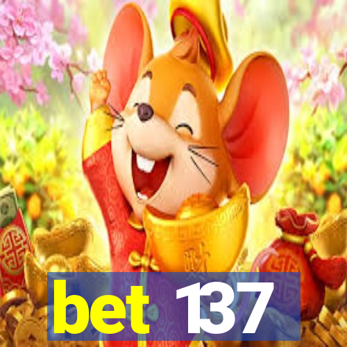 bet 137