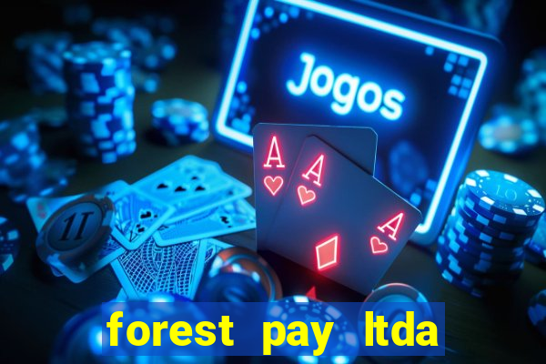 forest pay ltda plataforma de jogos