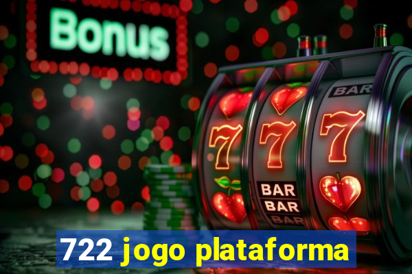 722 jogo plataforma