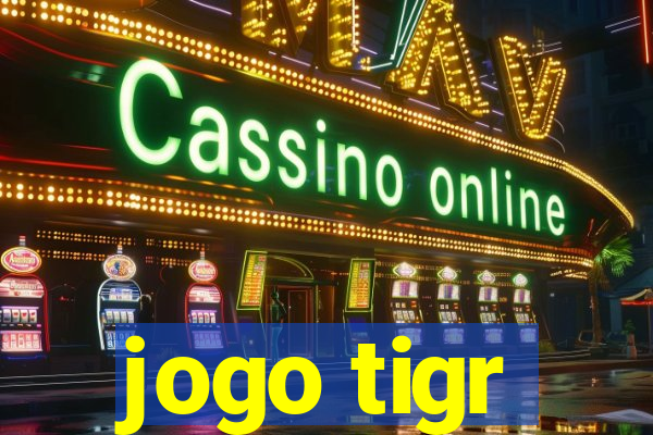 jogo tigr