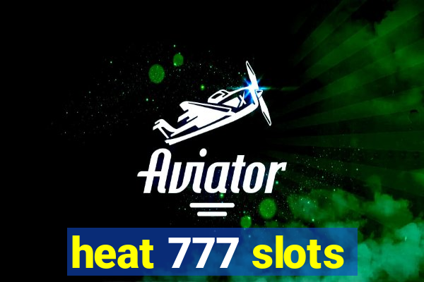 heat 777 slots