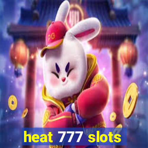 heat 777 slots