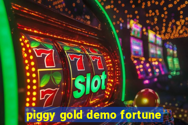 piggy gold demo fortune