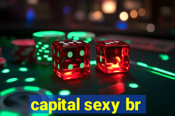 capital sexy br