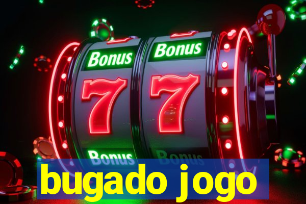 bugado jogo