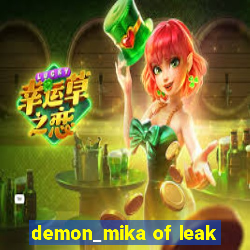 demon_mika of leak