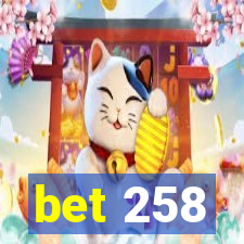 bet 258