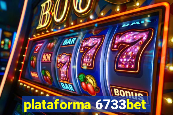 plataforma 6733bet