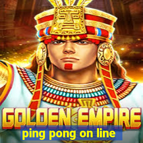 ping pong on line