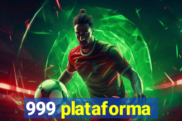 999 plataforma