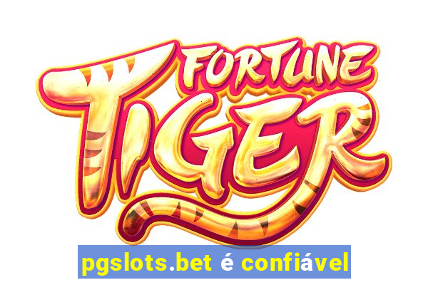 pgslots.bet é confiável