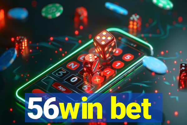 56win bet