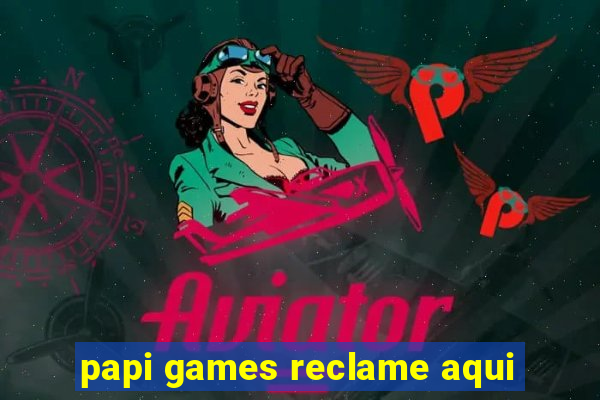 papi games reclame aqui