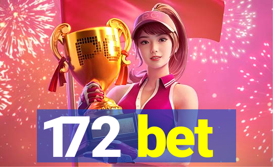 172 bet