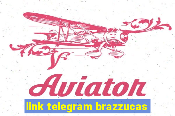 link telegram brazzucas