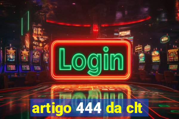 artigo 444 da clt