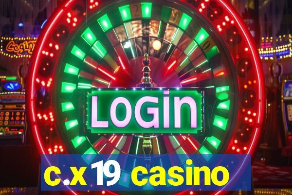 c.x19 casino