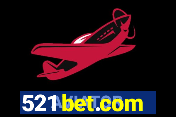 521 bet.com