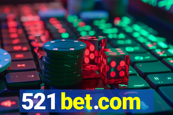 521 bet.com