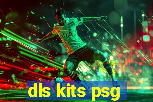 dls kits psg