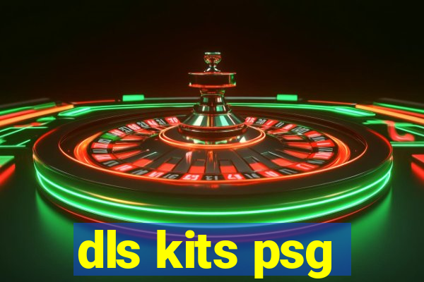 dls kits psg