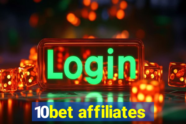 10bet affiliates