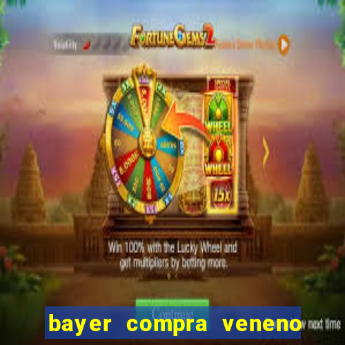 bayer compra veneno de cobra