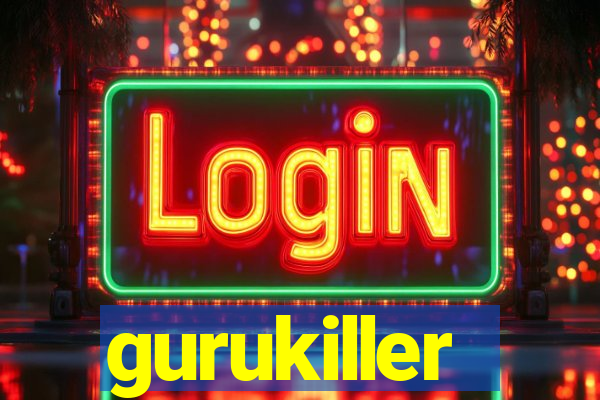 gurukiller