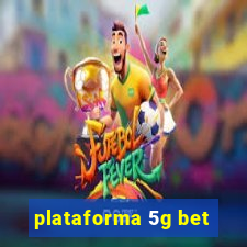 plataforma 5g bet