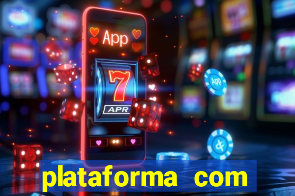 plataforma com bonus de cadastro fortune tiger