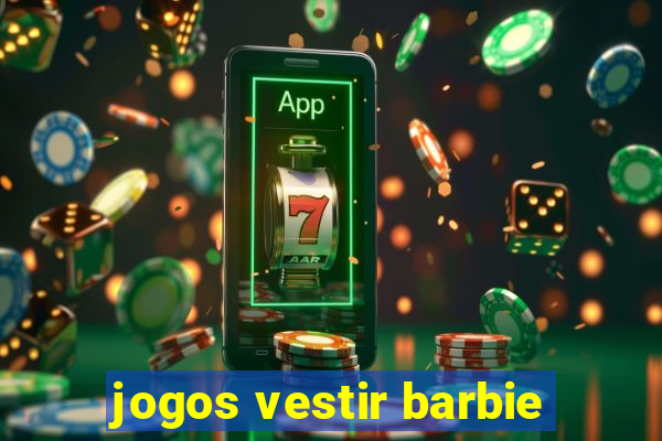 jogos vestir barbie