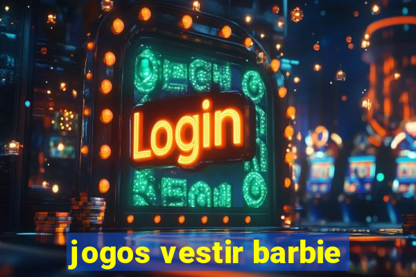 jogos vestir barbie