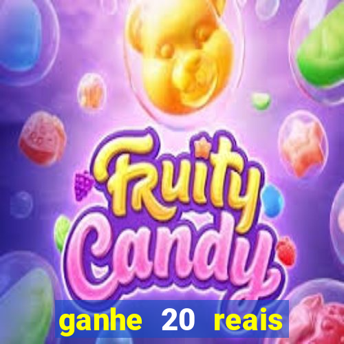 ganhe 20 reais para apostar cassino