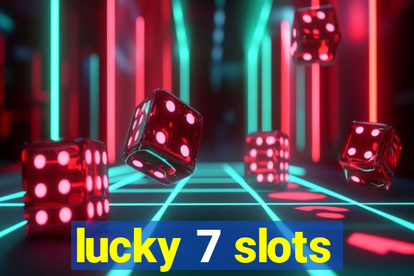 lucky 7 slots