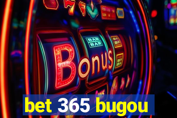 bet 365 bugou