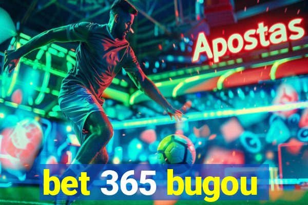 bet 365 bugou