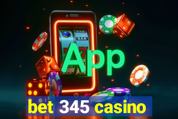 bet 345 casino