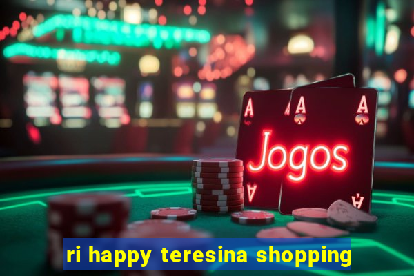 ri happy teresina shopping