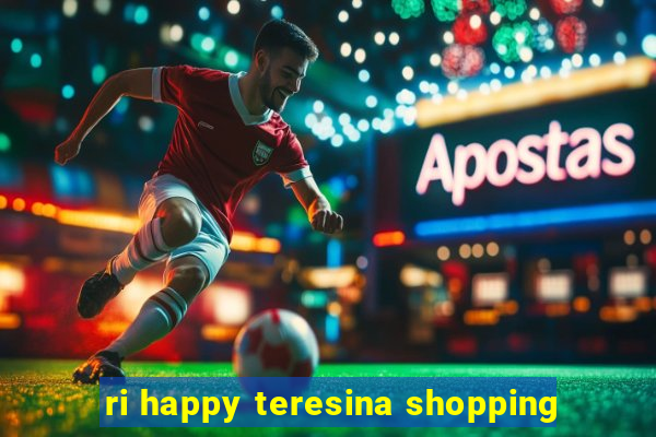 ri happy teresina shopping